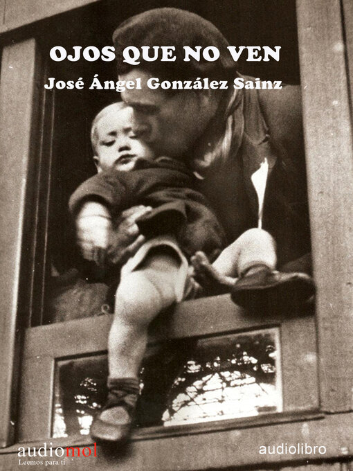 Title details for Ojos que no ven by José Ángel González Sainz - Available